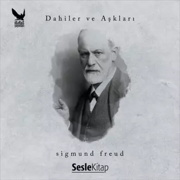 Dahiler ve Aklar Sigmund Freud