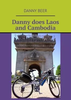 Danny does Laos and Cambodia