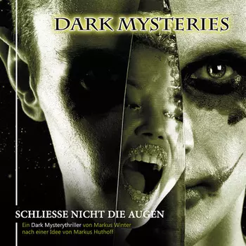 Dark Mysteries, Folge 4: Schlie?e nicht die Augen