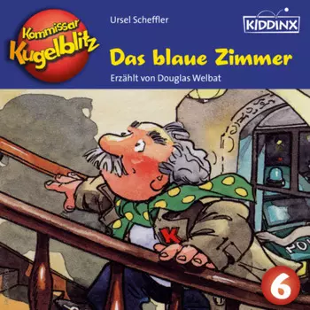 Das blaue Zimmer - Kommissar Kugelblitz, Folge 6 (Ungek?rzt)