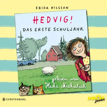 Das erste Schuljahr - Hedvig!, Band 1 (Ungek?rzt)