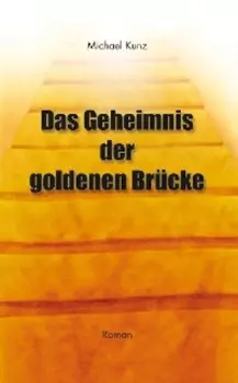 Das Geheimnis der goldenen Br?cke