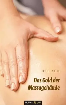 Das Gold der Massageh?nde
