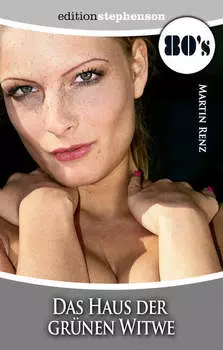 Das Haus der gr?nen Witwe