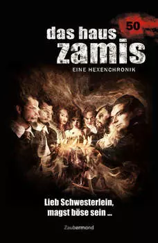Das Haus Zamis 50 - Lieb Schwesterlein, magst b?se sein …
