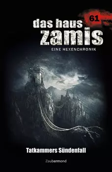 Das Haus Zamis 61 - Tatkammers S?ndenfall