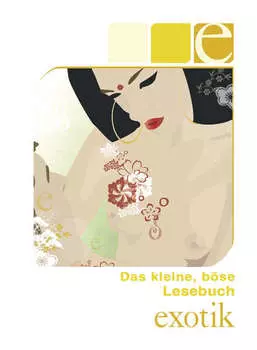 Das kleine, b?se Lesebuch - E wie Exotik