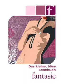Das kleine, b?se Lesebuch - F wie Fantasie