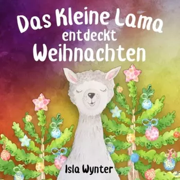 Das Kleine Lama Entdeckt Weihnachten