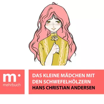 Das kleine M?dchen mit den Schwefelh?lzern