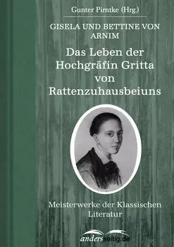 Das Leben der Hochgr?fin Gritta von Rattenzuhausbeiuns