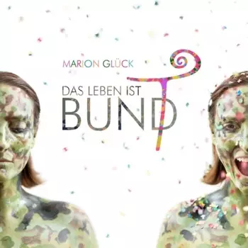 Das Leben ist BUND - Das Leben ist bunt (ungek?rzt)