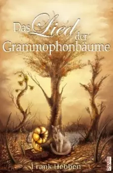 Das Lied der Grammophonb?ume