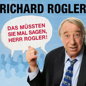 Das m?ssten Sie mal sagen, Herr Rogler!