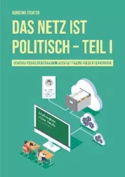 Das Netz ist politisch – Teil I