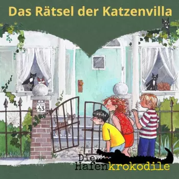 Das R?tsel der Katzenvilla - Die Hafenkrokodile, Folge 3 (Ungek?rzt)