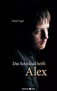 Das Schicksal hei?t Alex