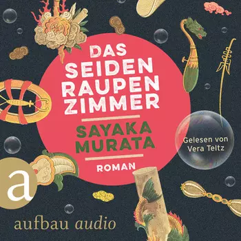 Das Seidenraupenzimmer (Ungek?rzt)