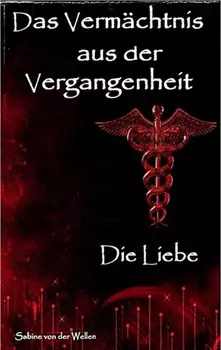 Das Verm?chtnis aus der Vergangenheit