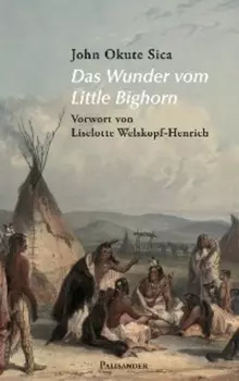 Das Wunder vom Little Bighorn