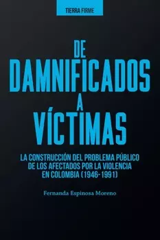 De damnificados a v?ctimas