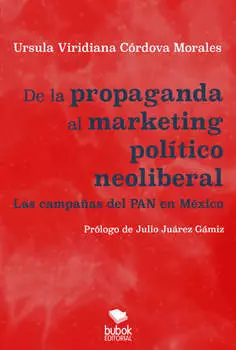 De la propaganda al marketing pol?tico neoliberal