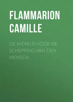 De Wereld v??r de schepping van den mensch