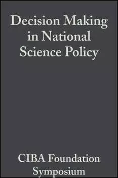 Decision Making in National Science Policy