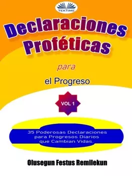 Declaraciones Prof?ticas Para El Progreso