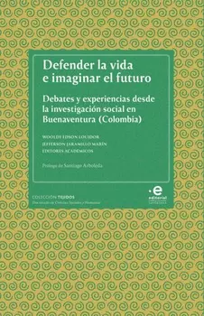Defender la vida e imaginar el futuro