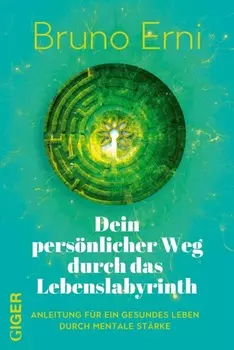 Dein pers?nlicher Weg durch das Lebenslabyrinth