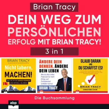 Dein Weg zum pers?nlichen Erfolg mit Brian Tracy! (Ungek?rzt)
