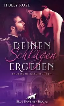 Deinen Schl?gen ergeben | Erotische Geschichten