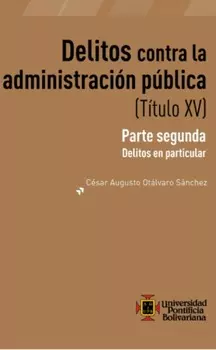 Delitos contra la administraci?n publica (T?tulo XV)