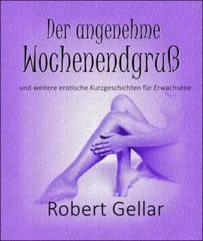 Der angenehme Wochenendgru?