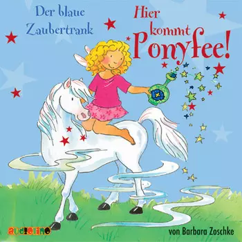 Der blaue Zaubertrank - Hier kommt Ponyfee 9