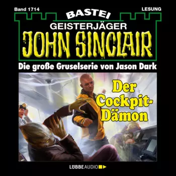 Der Cockpit-D?mon - John Sinclair, Band 1714 (Ungek?rzt)