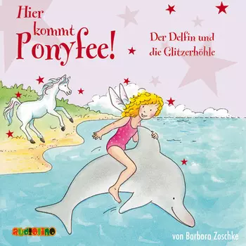 Der Delfin und die Glitzerh?hle - Hier kommt Ponyfee 19