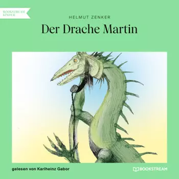 Der Drache Martin (Ungek?rzt)