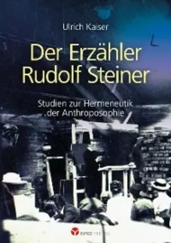 Der Erz?hler Rudolf Steiner