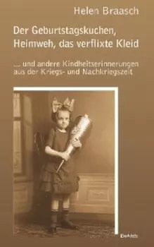 Der Geburtstagskuchen, Heimweh, das verflixte Kleid