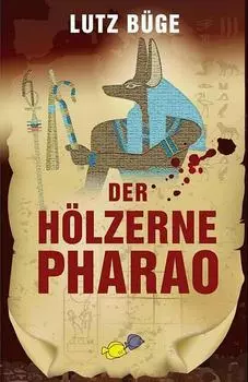 Der h?lzerne Pharao