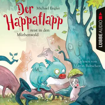 Der Happaflapp reist in den M?thenwald (Ungek?rzt)