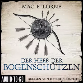 Der Herr der Bogensch?tzen (ungek?rzt)