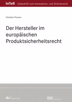 Der Hersteller im europ?ischen Produktsicherheitsrecht