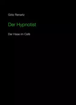 Der Hypnotist Der Hase im Cafe