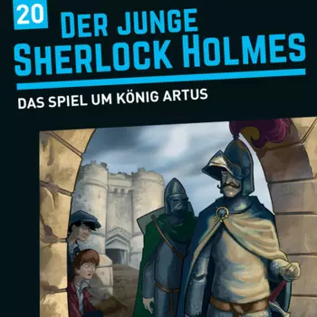 Der junge Sherlock Holmes, Folge 20: Das Spiel um K?nig Artus