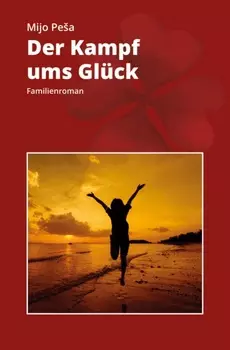 DER KAMPF UMS GL?CK