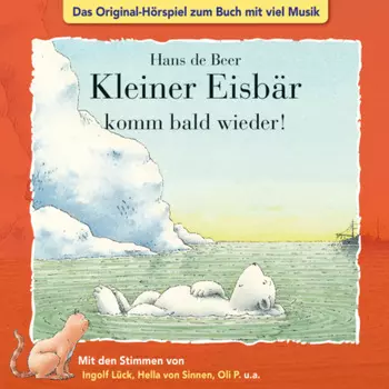 Der kleine Eisb?r, Kleiner Eisb?r komm bald wieder!