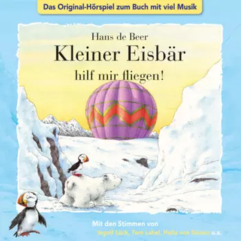Der kleine Eisb?r, Kleiner Eisb?r hilf mir fliegen!